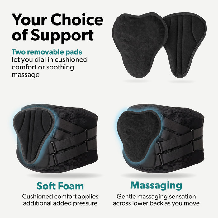 The back brace for lower back pain comes with two removable pads, one with soft foam and one with massaging pads